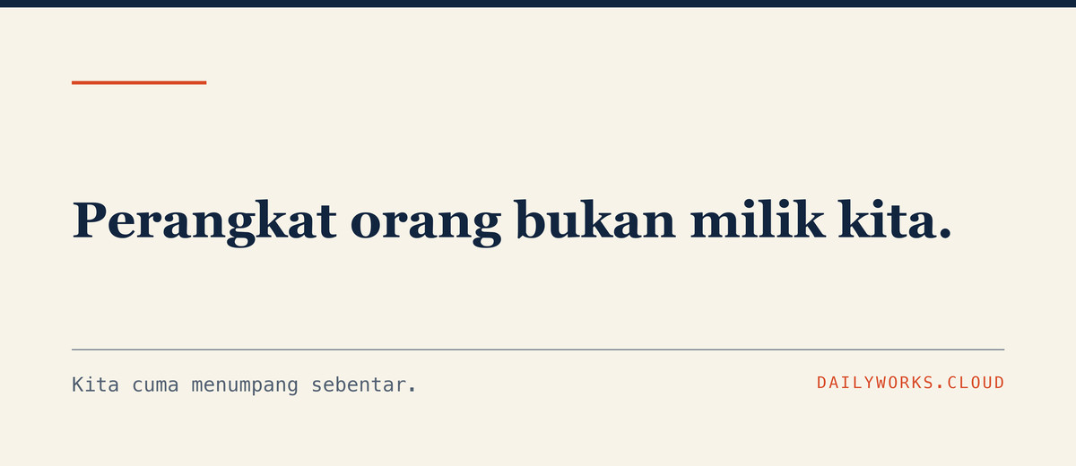 Perangkat orang bukan milik kita.
